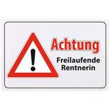 Blechschild Achtung Freilaufender Rentnerin