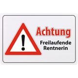 Blechschild Achtung Freilaufender Rentnerin