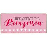 Metallschild Hier speist die Prinzessin
