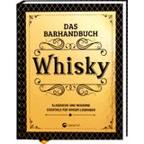 Whisky Das Barhandbuch