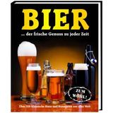 Bier der frische Genuss zu jeder Zeit Buch