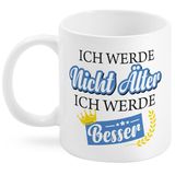 Ich werde nicht älter Tasse 300ml