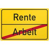 Blechschild Arbeit/Rente