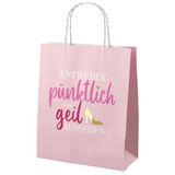 Geschenktasche Entweder Pünktlich oder Geil aussehen