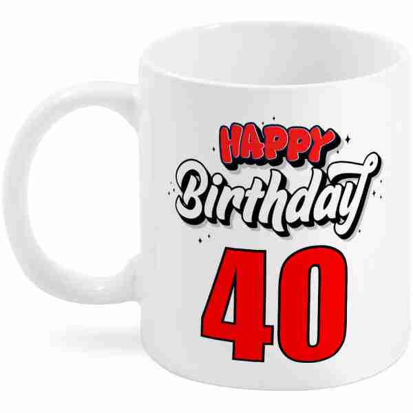 Happy Birthday 40 Tasse 300ml