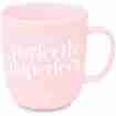 Tasse Perfectly Imperfect