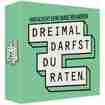 Dreimal darfst Du raten