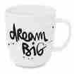 Tasse Dream Big