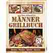 Das ultimative Männer Grillbuch