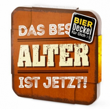 Bierdeckel Das Beste Alter ist Jetzt 6 Stk.